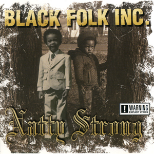 Black Folk Inc. "Natty Strong"