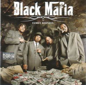 Black Mafia "Family Reunion"