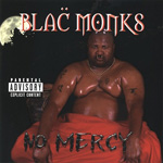 Blac Monks "No Mercy"