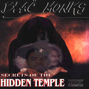 Blac Monks "Secrets Of The Hidden Temple"