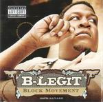 B-Legit "Block Movement"