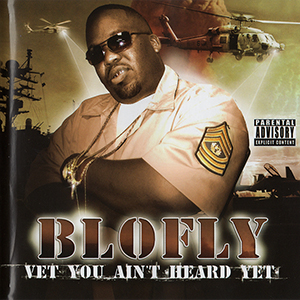 Blofly "Vet You Aint Heard Yet"