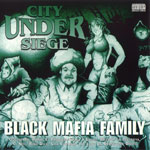 Black Mafia Family "City Under Siege"