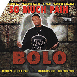 Bolo "So Much Pain"