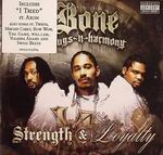 Bone Thugz-N-Harmony "Strength &#38; Loyality"