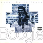 Boogie "Under Da Influenz"