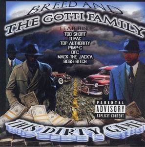 Breed &#38; The Gotti Family "This Dirty Game"