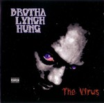 Brotha Lynch Hung "The Virus"