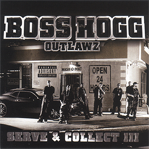 Boss Hogg Outlawz "Serve &#38; Collect III"