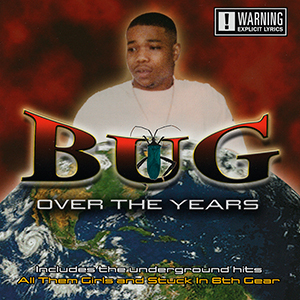 BUG "Over The Years"