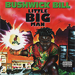 Bushwick Bill "Little Big Man"