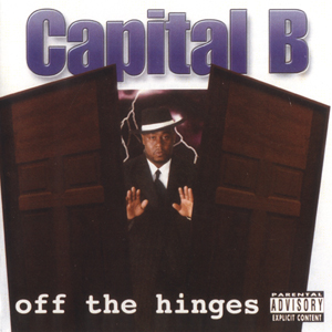 Capital B "Off The Hinges"