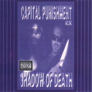 Capital Punishment Klik "Shadow Of Death"