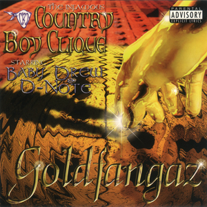 Country Boy Clique "Goldfangaz"