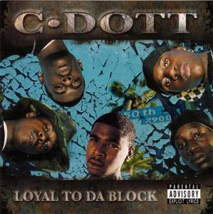 C-Dott "Loyal To Da Block"