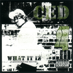 Ced "What It Iz (Underground South)"