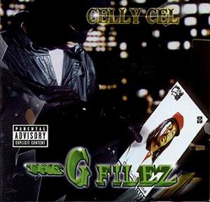 Celly Cel "The G Filez"