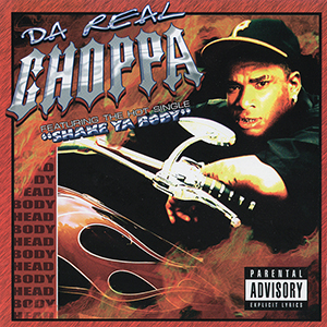 Choppa "Da Real Choppa"