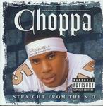 Choppa "Straight From The N.O."