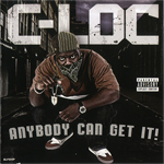C-Loc "Anybody Can Get It"