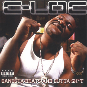 C-Loc "Gangsta Beats And Gutta Shit"