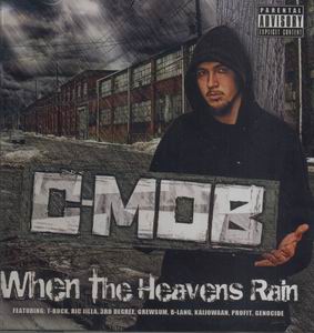 C-Mob "When The Heavens Rain"