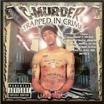 C-Murder "Trapped in Crime"