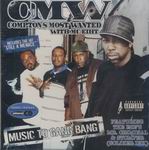 Comptons Most Wanted "Music To Gang Bang"