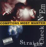 Compton&#39;s Most Wanted "Straight Checkn&#39; Em"