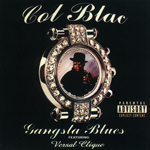 Col Blac "Gangsta Blues" Reissue
