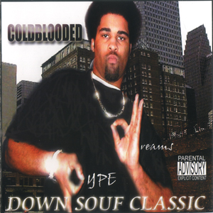 Coldblooded "The Down Souf Classic"