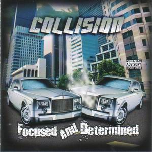 Collision "Focused and Determined"