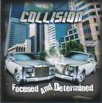 Collision "Focused and Determined"
