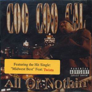 Coo Coo Cal "All or Nothin"