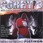 Corey B. "Million Dollar Mouthpiece"