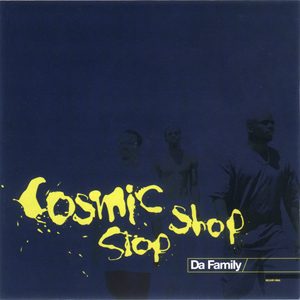 Cosmic Slop Shop "Da Family Single" 