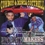 Cowboy &#38; Mista Cottrell "Money Makers"