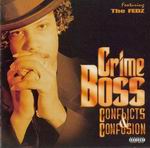 Crime Boss "Conflicts &#38; Confusion"