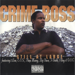 Crime Boss "Still At Large"