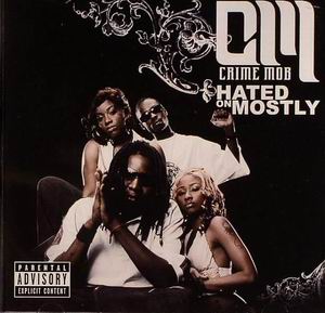 Crime Mob "Hated On Mostly"