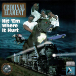 Criminal Elament "Hit &#39;Em Where It Hurt"