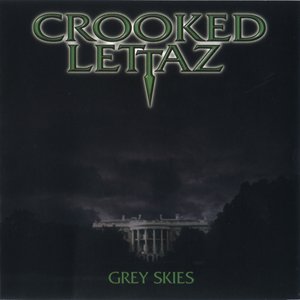 Crooked Lettaz "Grey Skies"