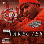 D-Lou "Tha Takeover"
