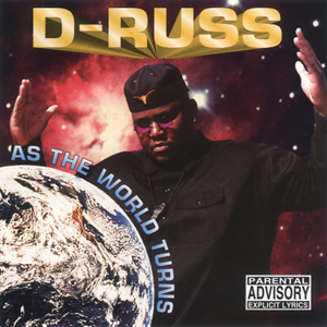 D-Russ "As The World Turns"