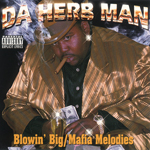 Da Herb Man "Blowin&#39; Big / Mafia Melodies"