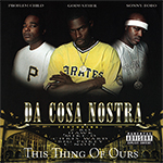 Da Cosa Nostra "This Thing Of Ours"