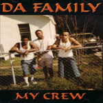 Da Family "My Crew"