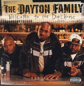 Dayton Family "Welcome To The Dope House"