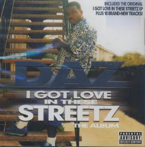 Daz "I Got Love In These Streets"