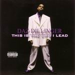 Daz Dillinger "This Is The Life I Lead "